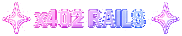 x402 rails ✦